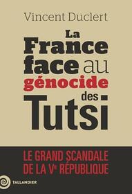 Couverture de l'ouvrage La France face au génocide des Tutsi