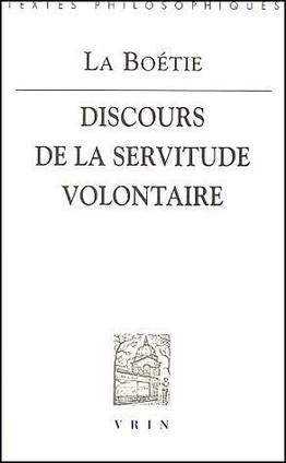 Etienne de La Boetie: Discours de La Servitude Volontaire