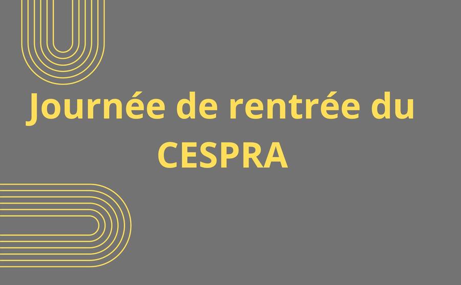 Journée de rentrée du CESPRA